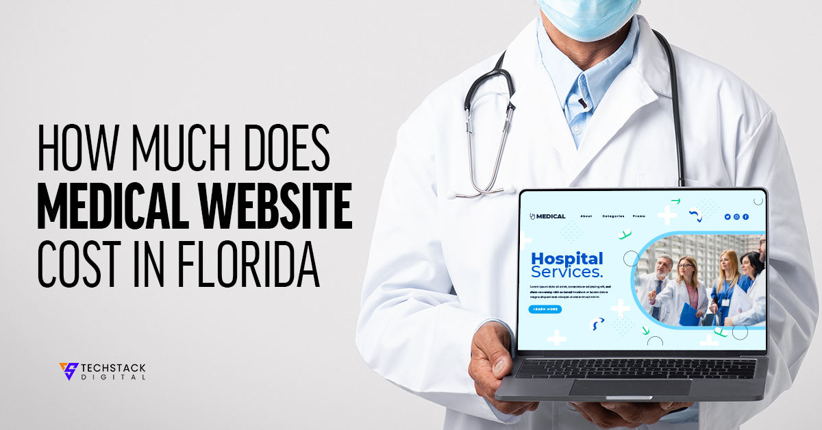 How Much Does Medical Website Design Cost In Florida