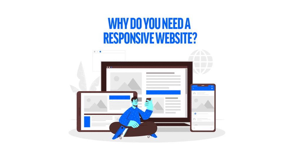 why do you need a resposive website?
