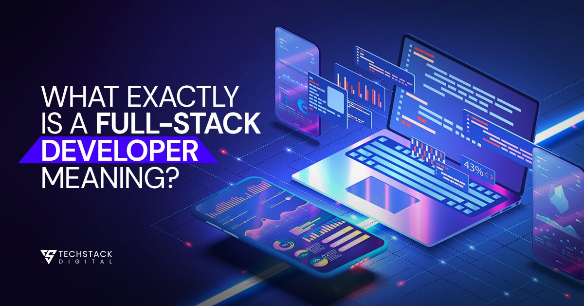 what exactly is a full stack developer meaning
