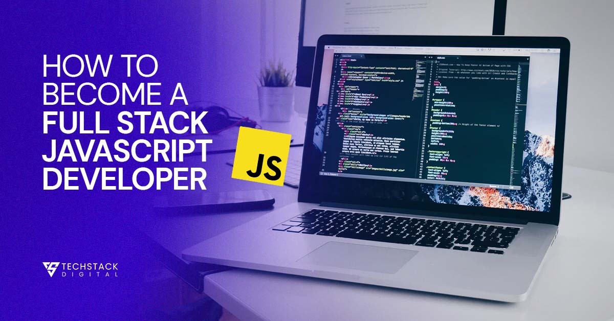 how to become a full stack javascript developer