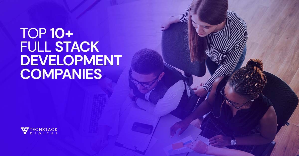 top 10 full stack development companies