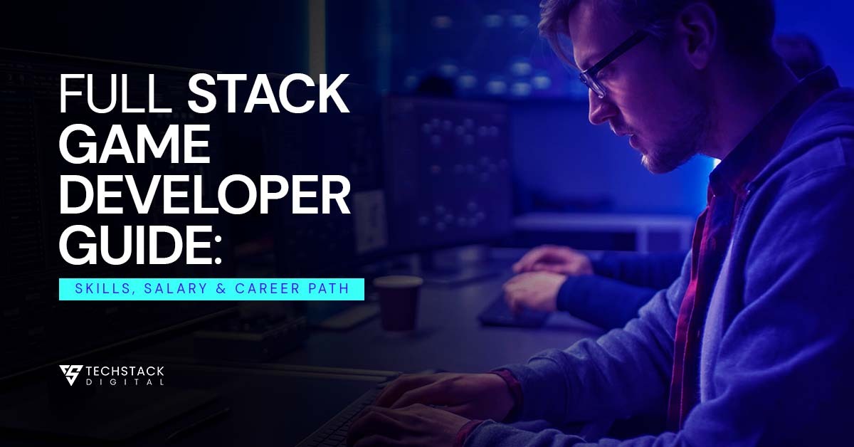 full stack game developer guide